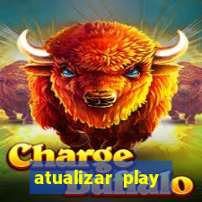 atualizar play store baixar